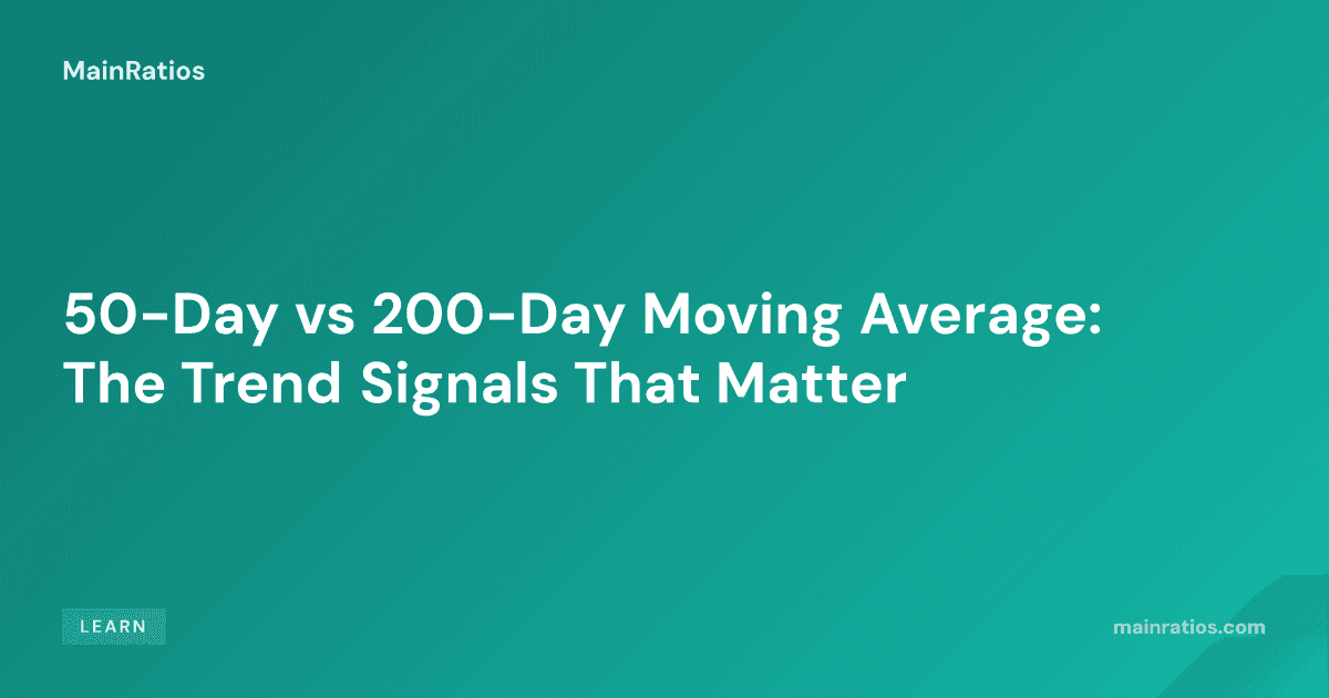 50-Day vs 200-Day Moving Average: The Trend Signals That Matter